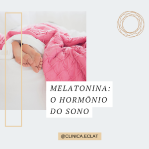 MELATONINA: O HORMÔNIO DO SONO