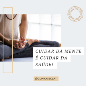 Cuidar da mente é cuidar da saúde!