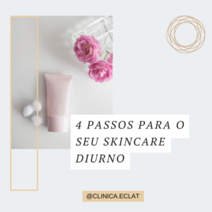 4 passos para o seu skincare diurno